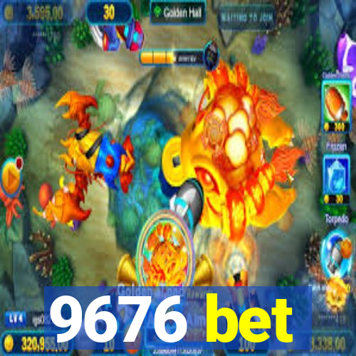 9676 bet